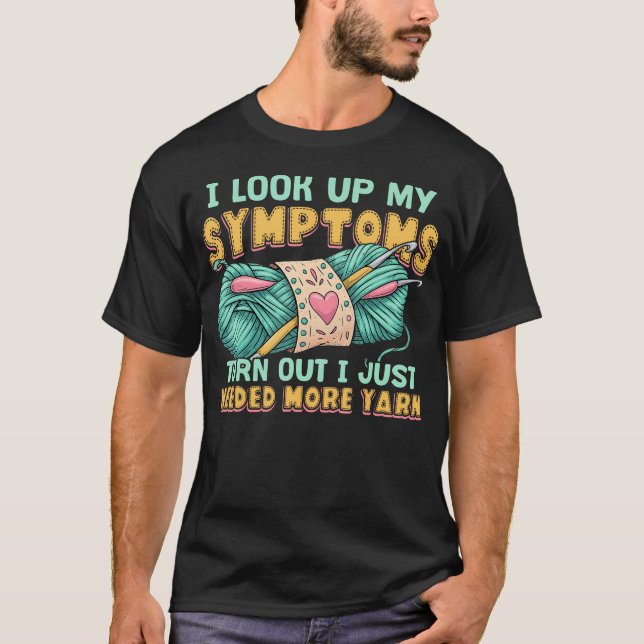Camiseta Funny Yarn Symptoms Needed More Yarn Knitting Croc (Frente)