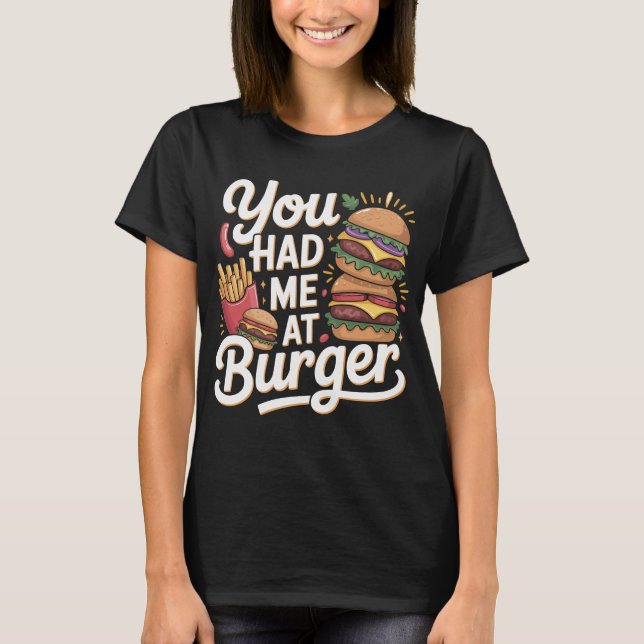 Camiseta Funny “You Had Me at Burger” Typography (Frente)