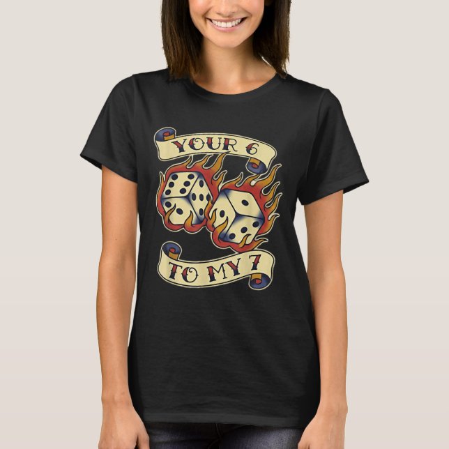 Camiseta Funny Your 6 In My 7 Meme Valentine’s Day Tattoo S (Frente)