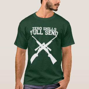 Camiseta Funny Zero Skills Full Send Caça