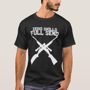 Camiseta Funny Zero Skills Full Send Caça
