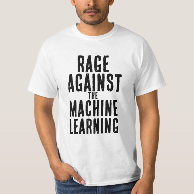 Camiseta Fúria contra o aprendizado da máquina (Frente)