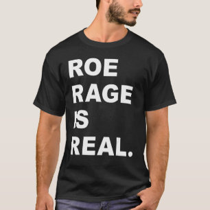 Camiseta Fúria de Roe é Real Direitos Feministas Pró Escolh