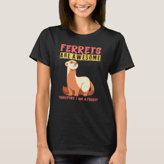 Camiseta Furões são incríveis portanto eu sou um furão