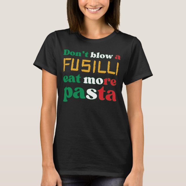 Camiseta Fusilli Pasta Divertida Não explode uma Itália fus (Frente)