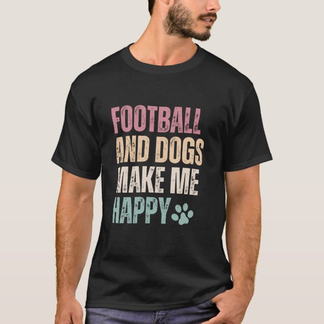 Camiseta Futebol e cães me fazem feliz (Frente)