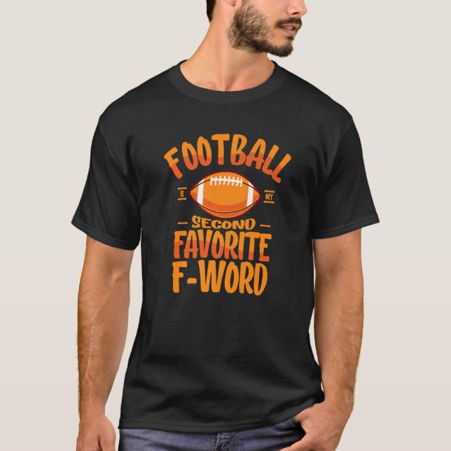 Camiseta Futebol É Meu Segundo Favorito Do Word Lineman Foo (Frente)