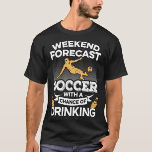 Camiseta Futebol engraçado da previsão do fim de semana c