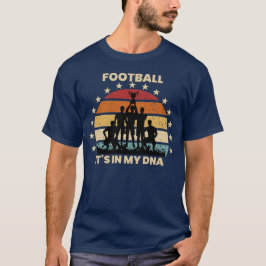 Camiseta Futebol está no meu DNA, futebol engraçado
