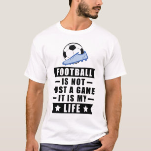 Camiseta Futebol / Futebol Não É Apenas Um Jogo É Minha Vid