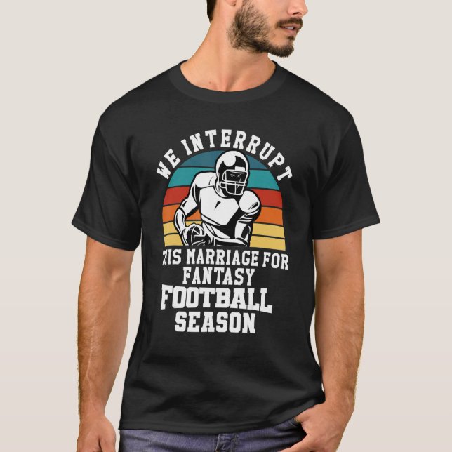 Camiseta Futebol Interrompe Este Casamento De Futebol Fantá (Frente)