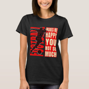 Camiseta Futebol Me Faz Feliz Você Não Tanto