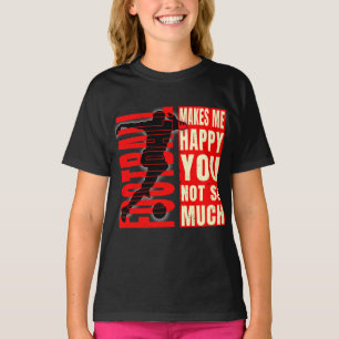Camiseta Futebol Me Faz Feliz Você Não Tanto