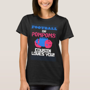 Camiseta Futebol OU Pompoms Seu Primo Te Ama Revelação de G