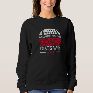 Camiseta Futebol Porque Eu Sou O Treinador É Por Isso