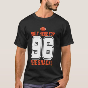 Camiseta Futebol Só Estou Aqui Pelos Lanches 96 Homens Mulh
