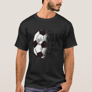 Camiseta Futebol Somente o VAR Pode Me Julgar Torcedor de