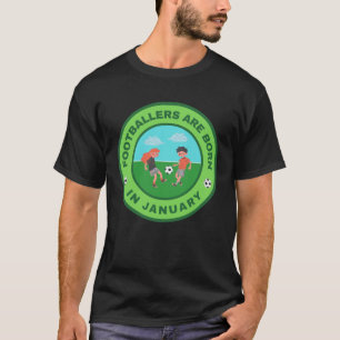 Camiseta Futebolistas nascem em janeiro desenho alternativo