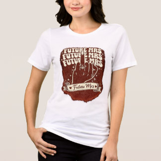 Camiseta Futura Senhora Noiva Para Ser Festa de Noivado Ret