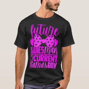 Camiseta Futuras Senhoras Homem Atual Filho Namorados Mamas