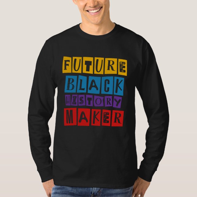 Camiseta Future Black History Maker Celebration Black Live  (Frente)