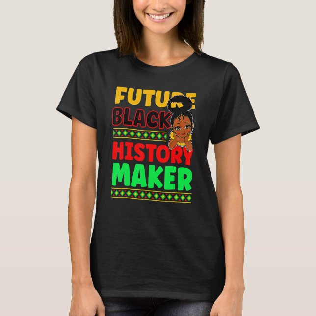 Camiseta Future Black History Maker Proud African American  (Frente)