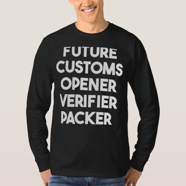 Camiseta Future Customs Opener Verifier Packer (Frente)
