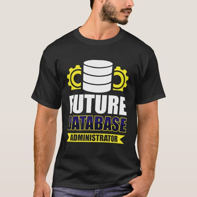 Camiseta Future Database Administrator (Frente)