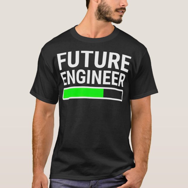 Camiseta Future Engineer Loading Bar  Cool Graduation  Gift (Frente)