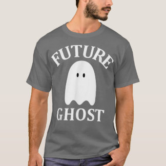 Camiseta Future Ghost Sarcastic Gothic Cute Spooky Ghost Ha