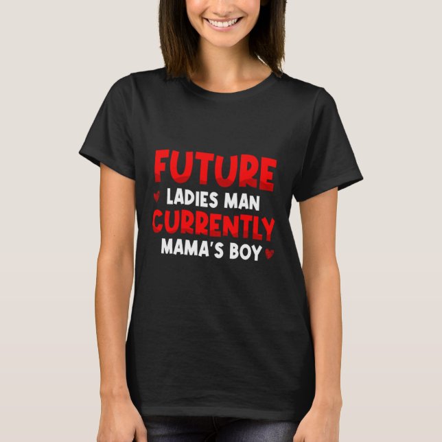 Camiseta Future Ladies Man Current Mamas Boy Valentines D  (Frente)