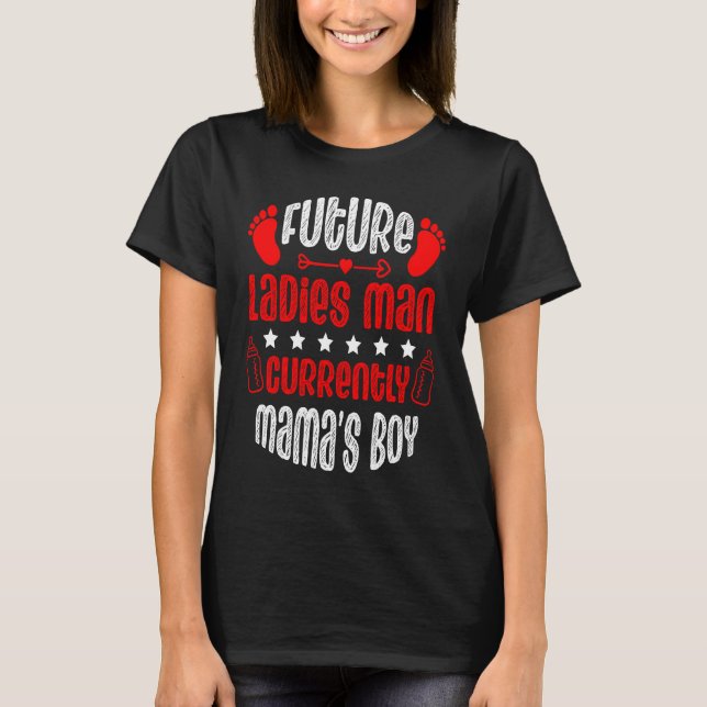 Camiseta Future Ladies Man Current Mama's Boy Valentine's D (Frente)