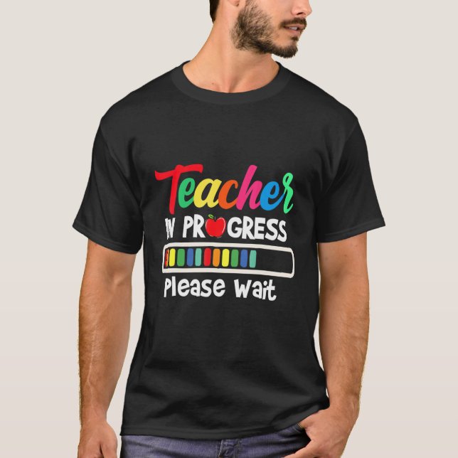 Camiseta Future Teacher Idea Teacher In Progress Please Wai (Frente)