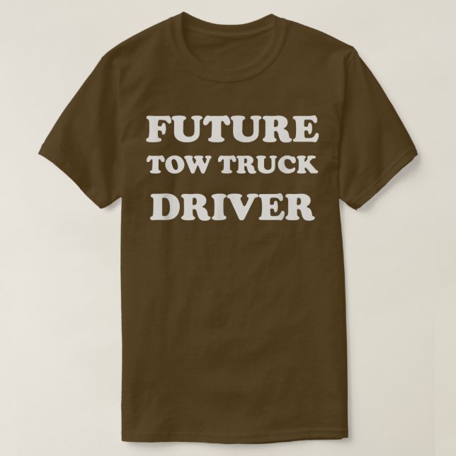 Camiseta Future Tow Truck Driver Trainee - Towing Driving T (Frente do Design)