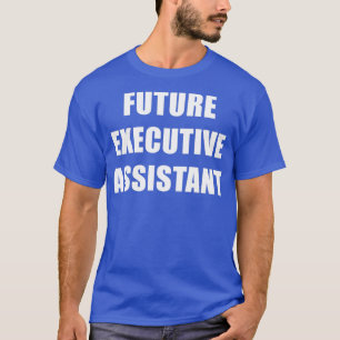 Camiseta Futuro Assistente Executivo