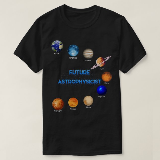 Camiseta Futuro Astrofísico Espacial Física Astronomia Amor (Frente do Design)