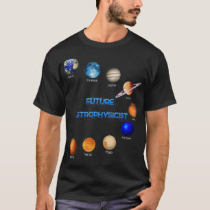 Camiseta Futuro Astrofísico Espacial Física Astronomia Amor