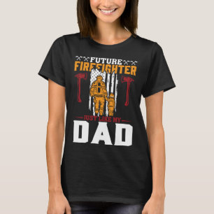 Camiseta Futuro Bombeiro Como Meu Pai Futuro Bombeir