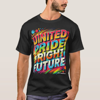 Camiseta Futuro brilhante do orgulho unido