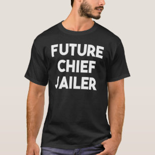 Camiseta Futuro Chefe do Carcereiro