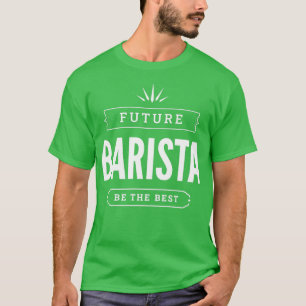 Camiseta Futuro Emprego Barista Para A Melhor Barista No Fu