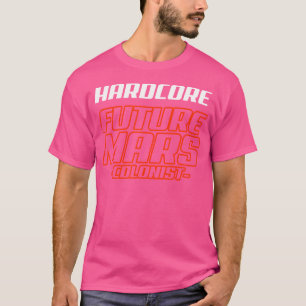 Camiseta Futuro Marte Colonista Astronomia Forte Engraçada