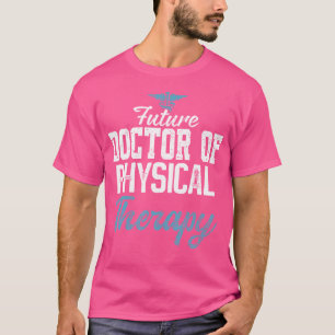 Camiseta Futuro Médico De Terapêutica Física Dpt