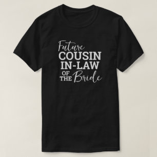 Camiseta Futuro Primo Político da Noiva BV Casamento