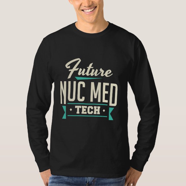 Camiseta Futuro Tecnólogo de Medicina Nuclear Med Tech (Frente)