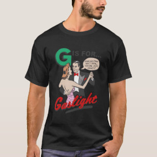 Camiseta G É Para Gaslight Gaslight Isn’T Real