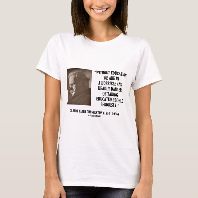 Camiseta G.K. Perigo mortal da educação de Chesterton (Frente)
