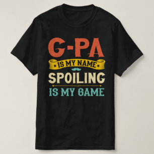 Camiseta G-pa é o meu nome "Spoiling" é o meu jogo "Avô".