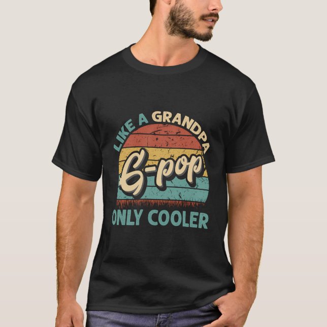 Camiseta G-Pop Como Um Dia de os pais De Pai De Vovô Onlyer (Frente)