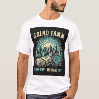 Camiseta G.R.I.N.D. F.A.M.M. Todos os Dias Sem Pausas 5 AM